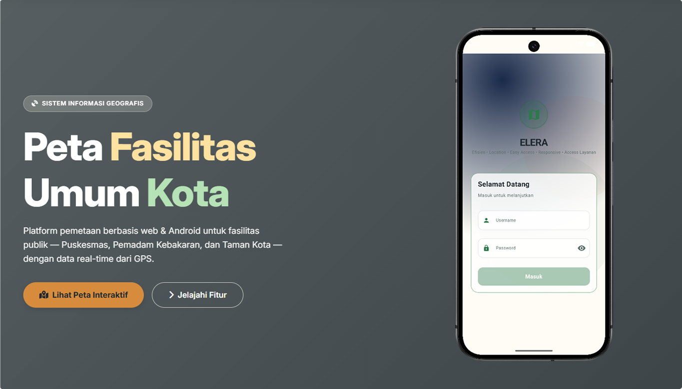 Thumbnail ELERA - PENGEMBANGAN SISTEM INFORMASI GEOGRAFIS FASILITAS UMUM BERBASIS WEB DAN ANDROID DENGAN FITUR PEMETAAN DAN FILTER DATA