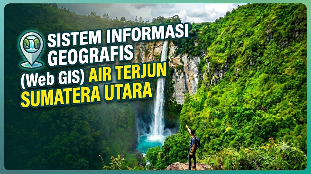 Thumbnail Sistem Informasi Geografis Lokasi Wisata Air Terjun di Sumatera Utara